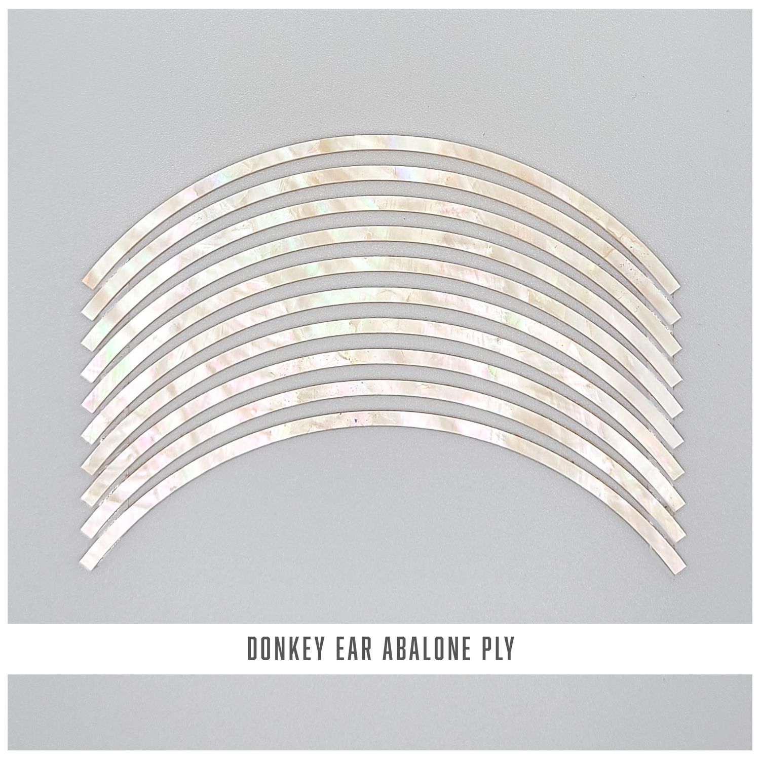 Curved Strips: Donkey Ear Abalone Ply