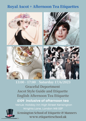 Royal Ascot Etiquette + Afternoon Tea Etiquette on 17/6/2023