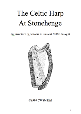 The Celtic Harp At Stonehenge--the structure of ancient British and Celtic learning