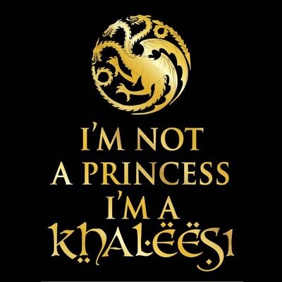 Camiseta I'm Not a Princess, I'm a Khaleesi | Juego De Tronos