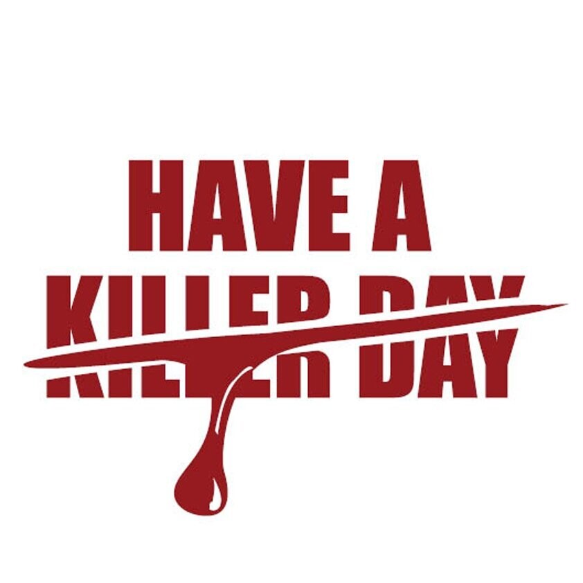 Camiseta Dexter | Have A Killer Day