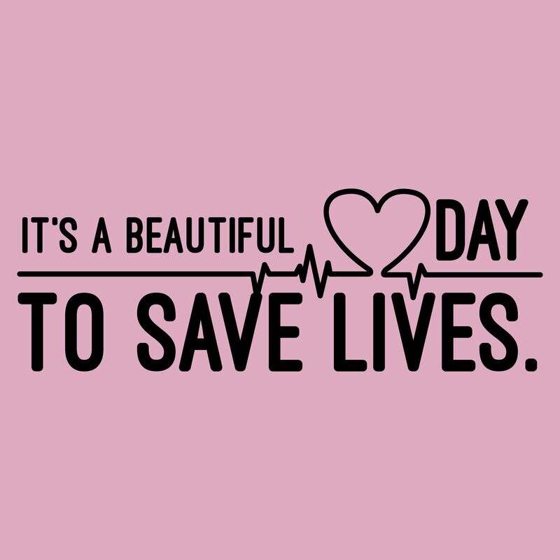 Camiseta It's A Beautiful Day To Save Lifes