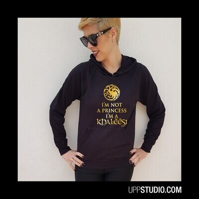 I'm Not a Princess, I'm a Khaleesi Hoodie | Game Of Thrones, Sizing: Unisex