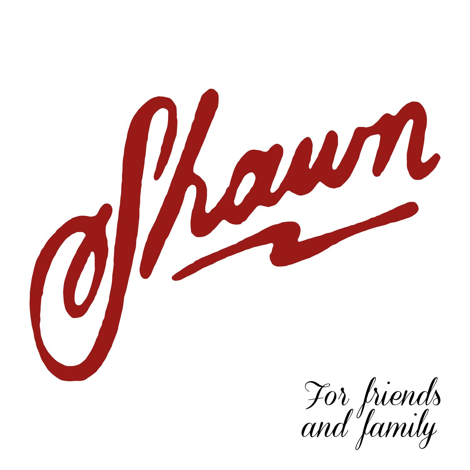 Shawn T-Shirt | For Friends And Family