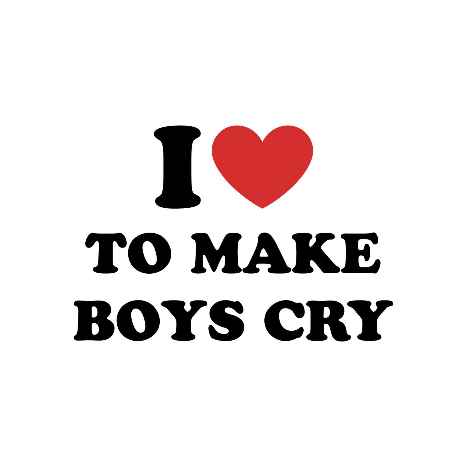 Camiseta I Love To Make Boys Cry