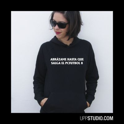 Sudadera Abrázame Hasta Que Salga El PcFútbol 8