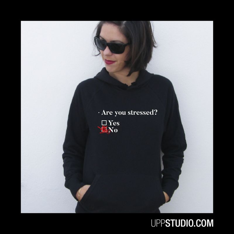 Sudadera Are You Stressed | Estresado