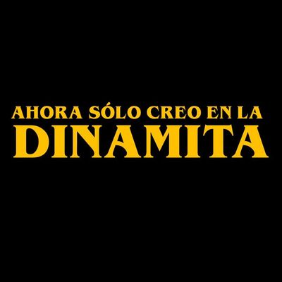 Camiseta Ahora Sólo Creo En La Dinamita