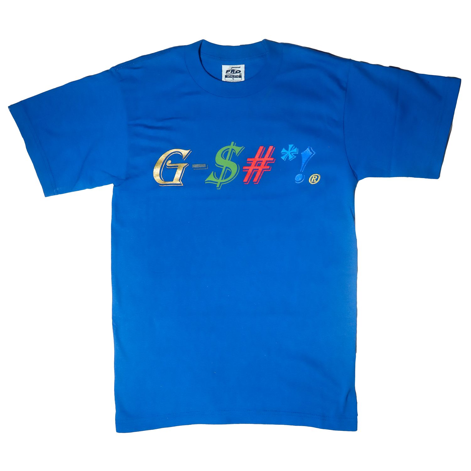 &quot;T - SHIRT ROYAL BLUE G - $#*!&quot;