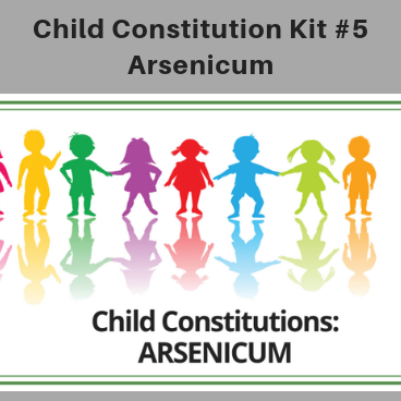 Child Constitution Kit #5 - Arsenicum