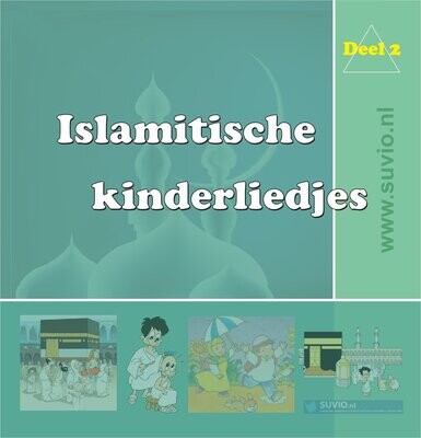 Islamitische Kinderliedjes (deel 2) - Downloadlink