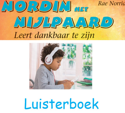 Nordin het Nijlpaard leert dankbaar te zijn - Luisterboek