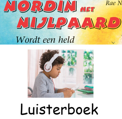 Nordin het Nijlpaard wordt een held - Luisterboek