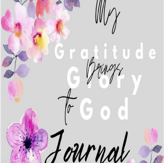 Gratitude Brings Glory to God Journal
