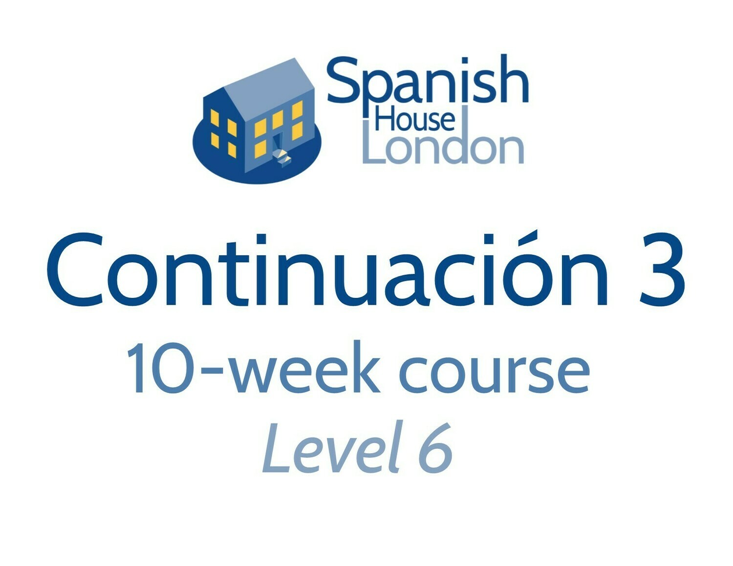 Continuacion 3 Course starting on 22nd March at 7.30pm Continuacion 3 Course starting on 22nd March at 7.30pm