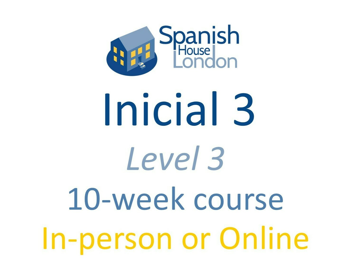 Inicial 3 Course starting on 26th May at 6pm in Euston / King's Cross Inicial 3 Course starting on 26th May at 6pm in Euston / King's Cross