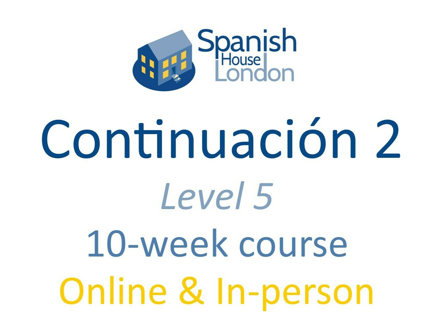 Continuacion 2 Course starting on 13th July at 6pm in Clapham North Continuacion 2 Course starting on 13th July at 6pm in Clapham North