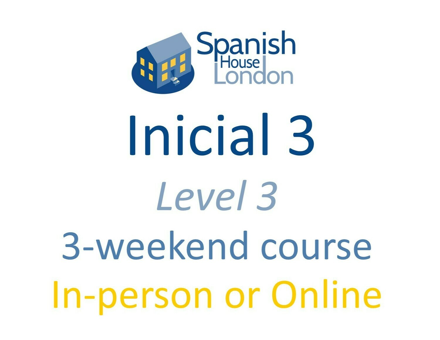 Weekend-Intensive Inicial 3 Course starting on 2nd July at 7pm in Clapham North Weekend-Intensive Inicial 3 Course starting on 2nd July at 7pm in Clapham North