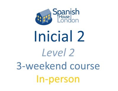 Weekend-Intensive Inicial 2 Course starting on 10th June at 7pm in Clapham North