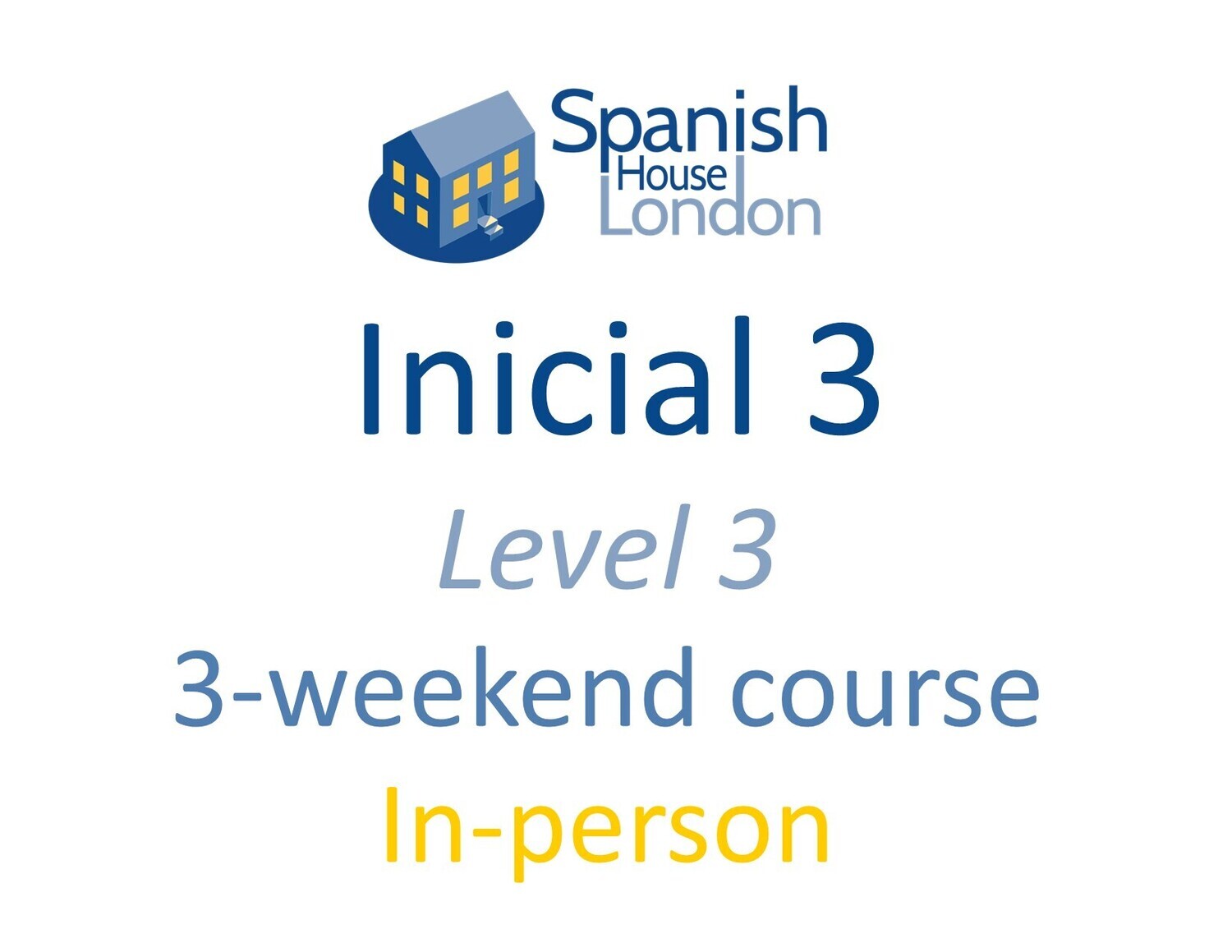 Weekend-Intensive Inicial 3 Course starting on 27th October at 7pm in Clapham North