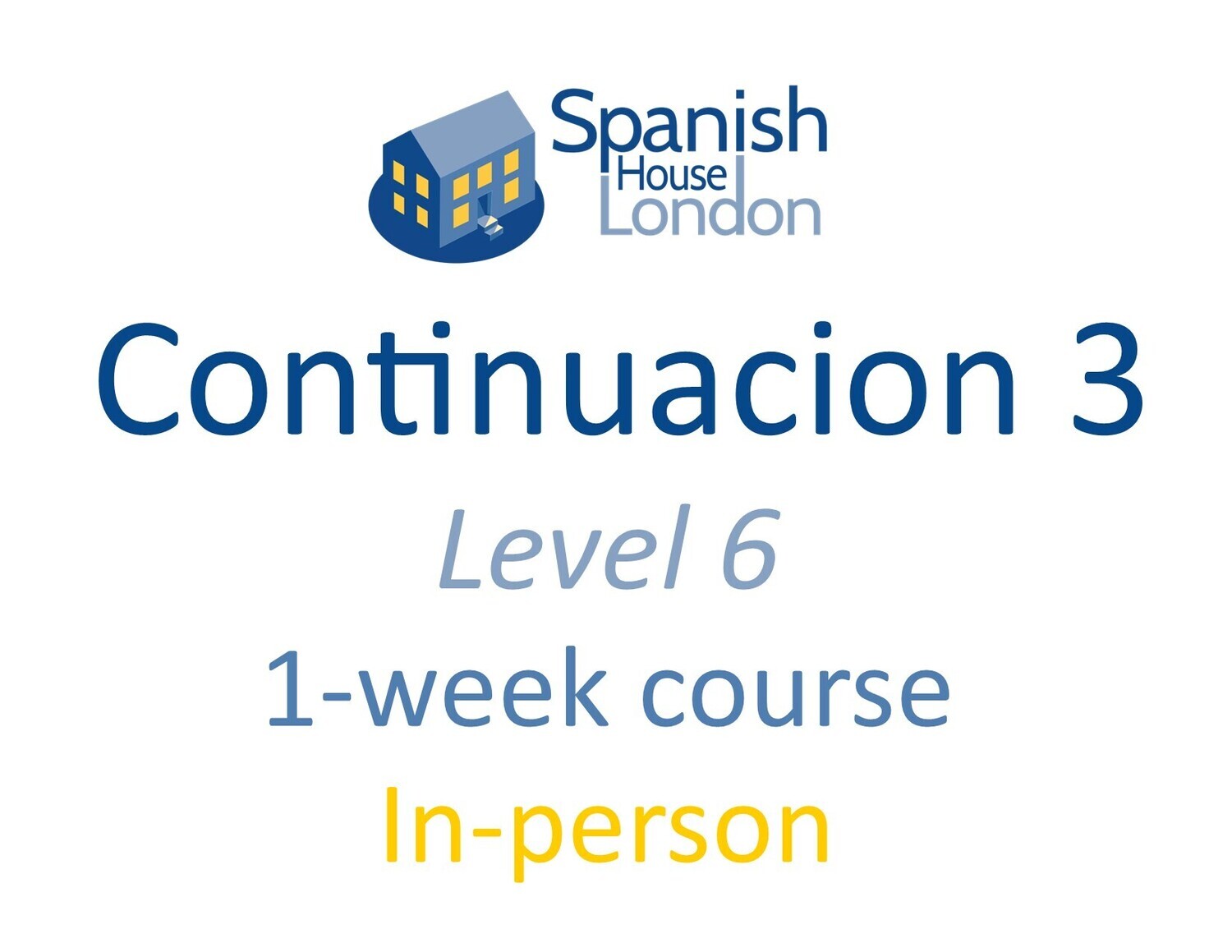 One-Week Intensive Continuacion 3 Course starting on 9th October at 10.30am in Clapham North