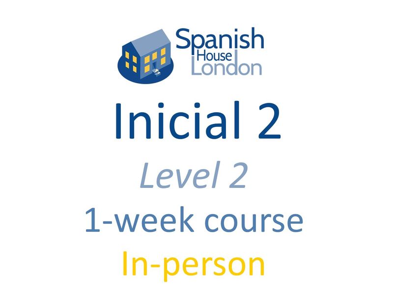 One-Week Intensive Inicial 2 Course starting on 1st September at 10.30am in Clapham North