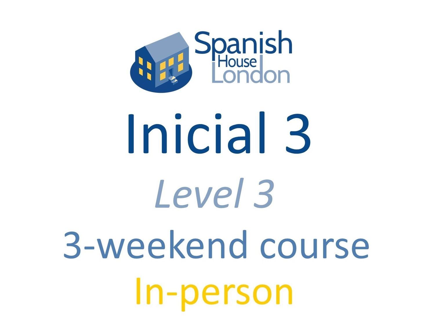 Weekend-Intensive Inicial 3 Course starting on 24th October at 7pm in Clapham North