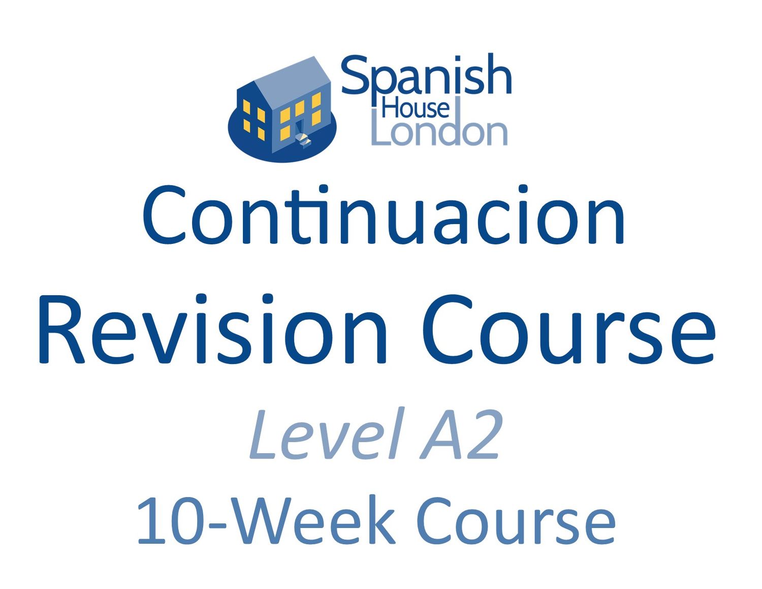 Continuación (level A2) Revision Course starting on 24th June at 7.30pm in Clapham North