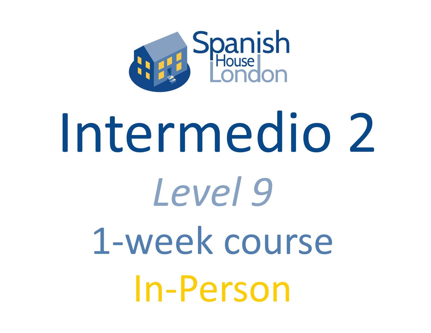 One-Week Intensive Intermedio 2 Course starting on 11th May at 10.30am in Clapham