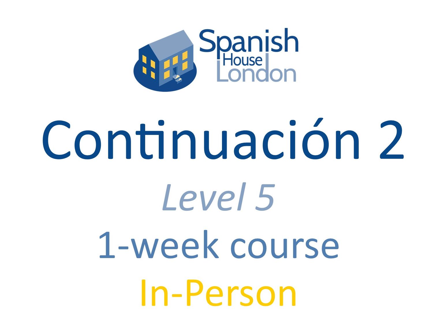 One-Week Intensive Continuacion 2 Course starting on 5th October at 10.30am in Clapham