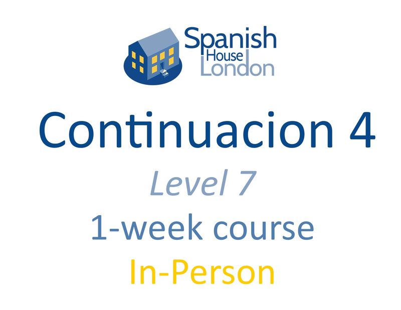 One-Week Intensive Continuacion 4 Course starting on 15th February at 10.30am in Clapham