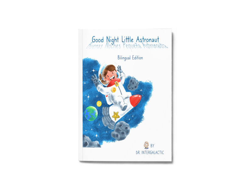 Good Night Little Astronaut, Buenas Noches Pequeña Astronauta Bilingual Edition