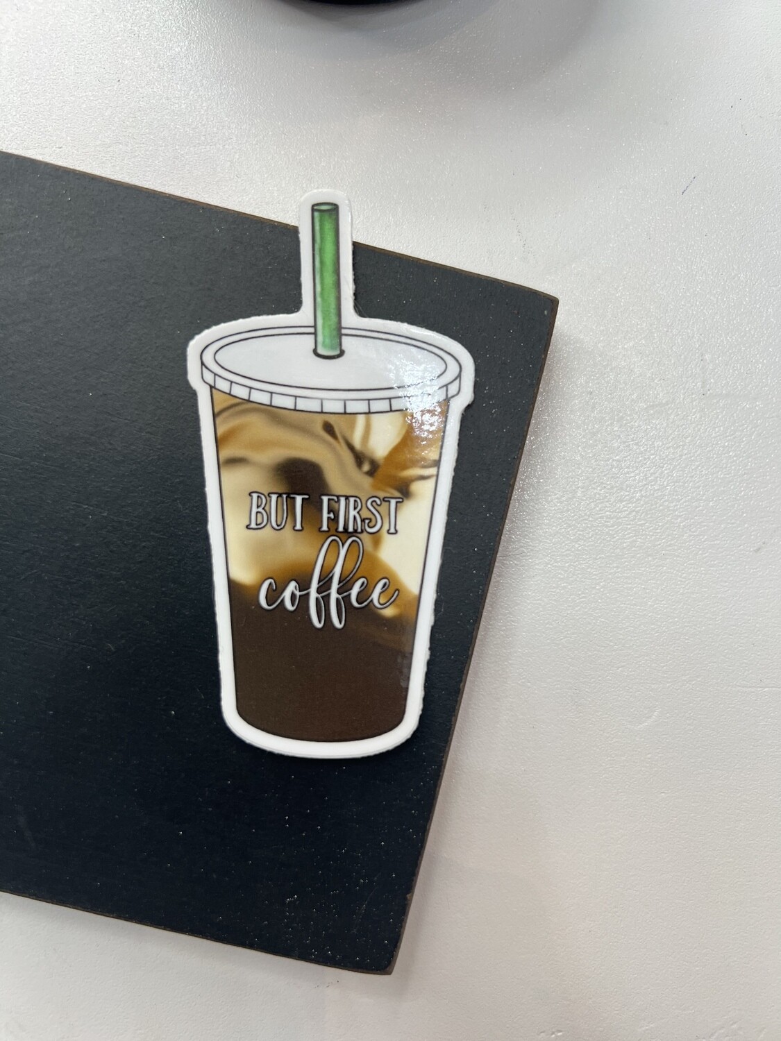 But First Coffee Sticker | Iced Coffee Cup With Straw