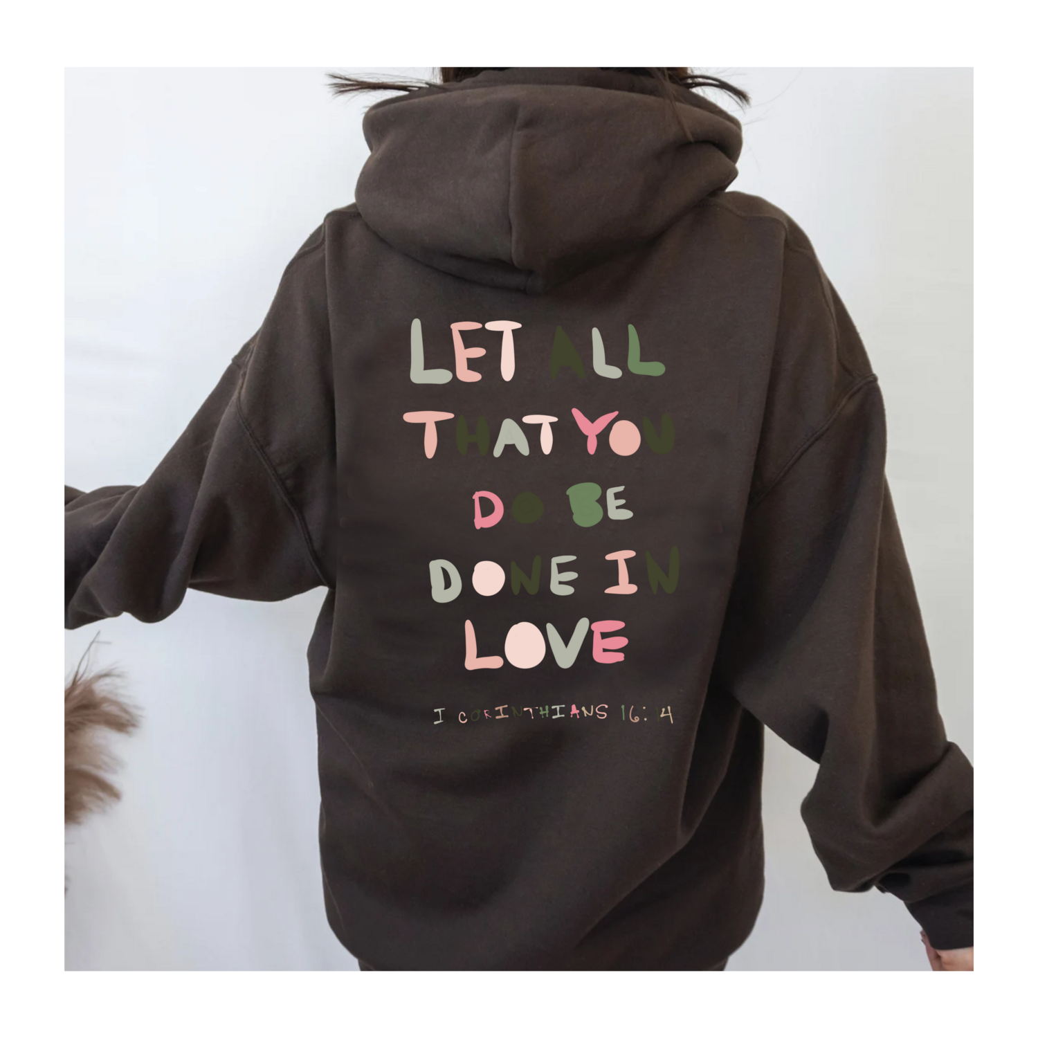 Let All That You Do Be Done In Love Hoodie | Christian Apparel