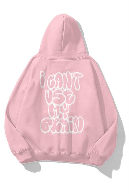 I Can&#39;t Use My Brain Oversized Unisex Hoodie