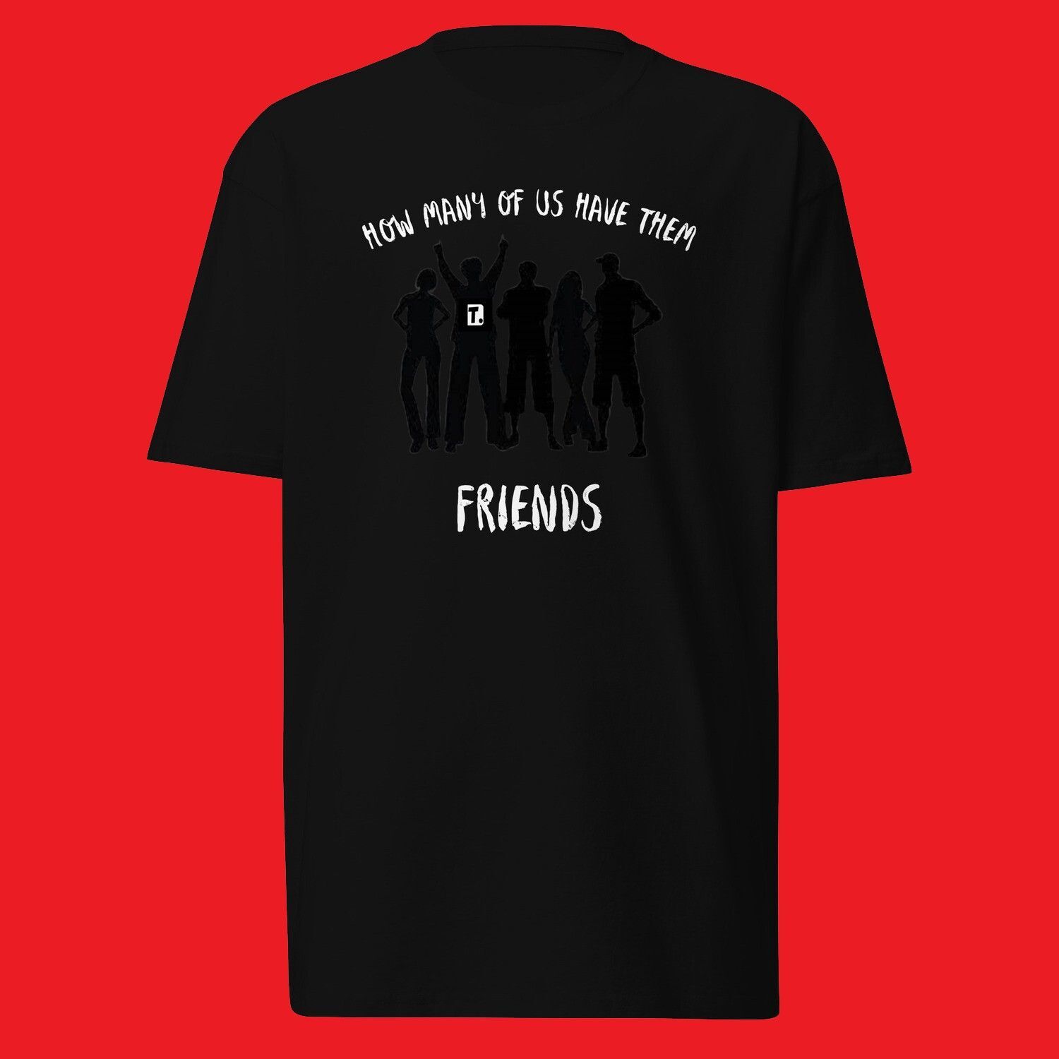 Friends Premium M Tee