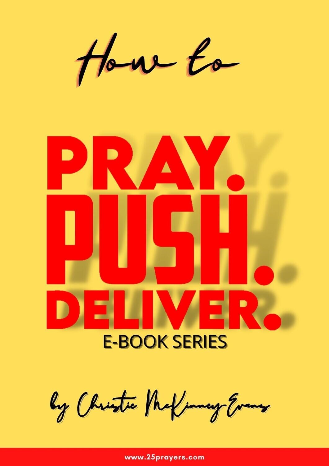 How to Pray, Push, Deliver; Part 1