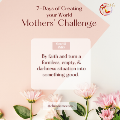 Mothers' 7 Day Challenge to Change your 🌎