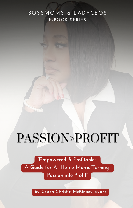 FREE-“Empowered &amp; Profitable:  Guide for At-Home Moms Turning  Passion into Profit”