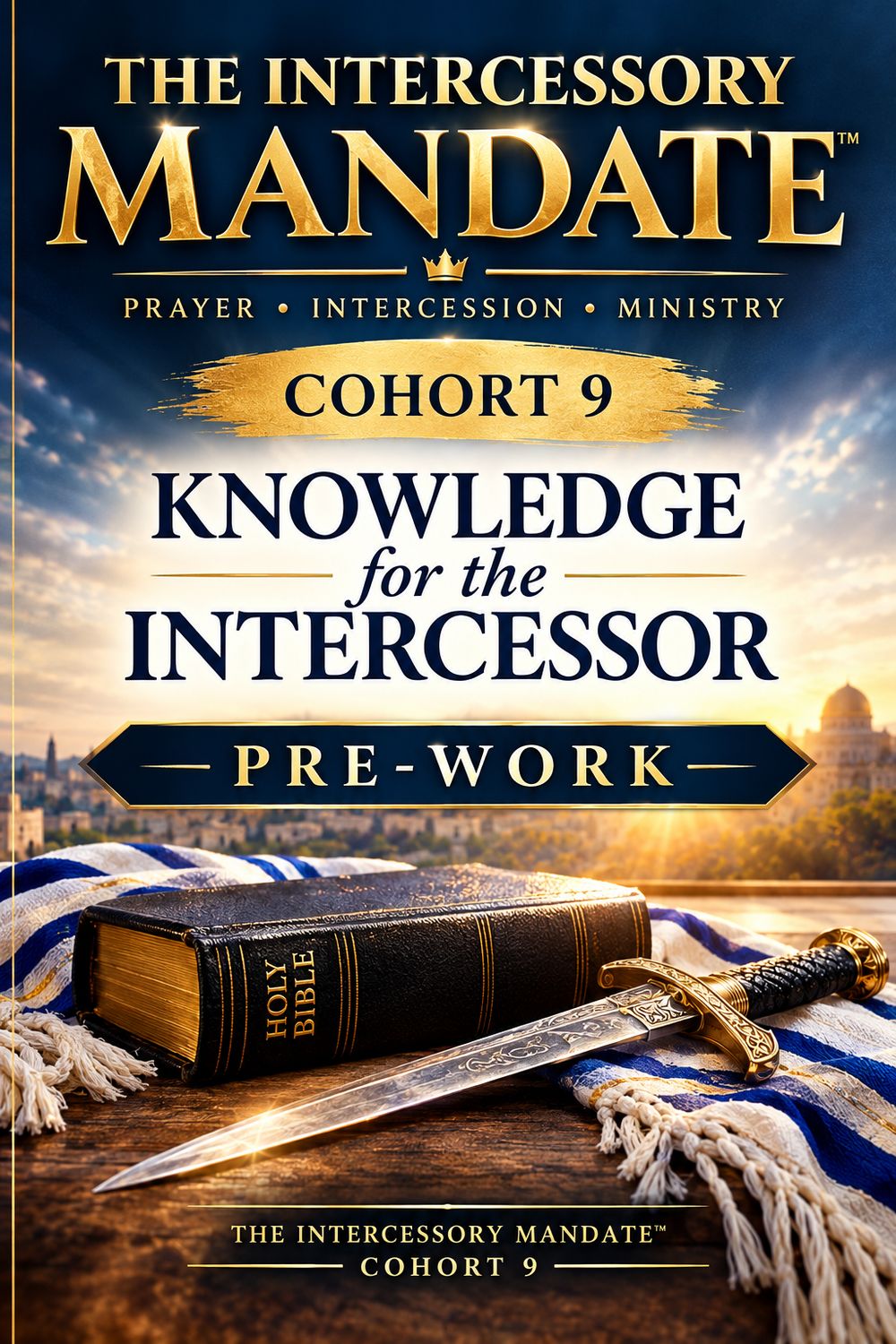 The Intercessory Mandate™  Cohort 9: Pre-Work