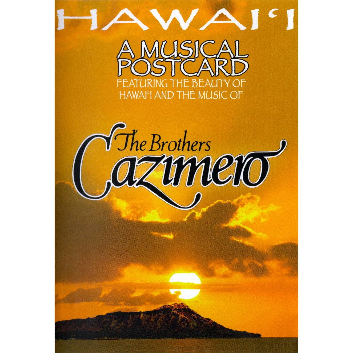 Brothers Cazimero, "Hawaiʻi, A Musical Postcard" DVD (1990)