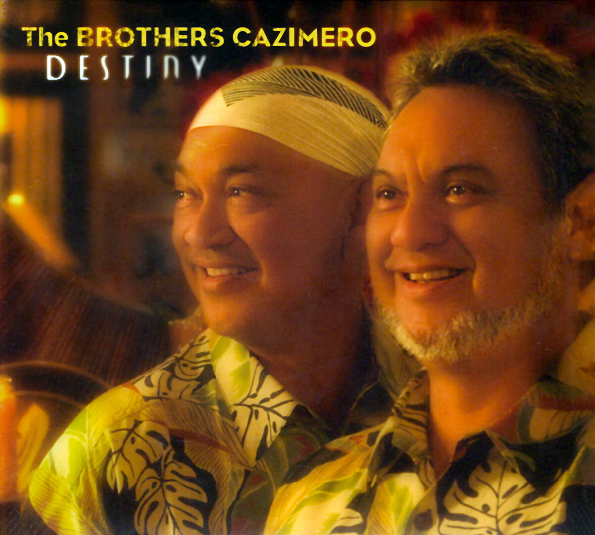 Brothers Cazimero CD, "Destiny" (2008)