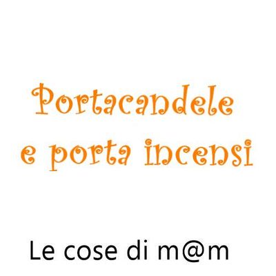 Portacandele e porta incensi