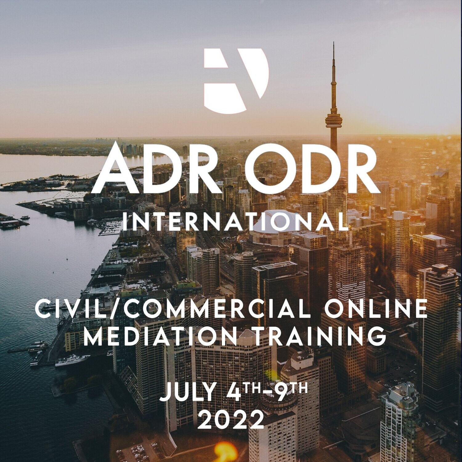 ADR ODR Civil/Commercial Online Mediation Training (4th July - 9th July, 2022)