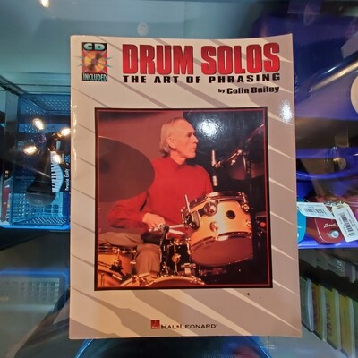 Drum Solos The Art Of Phrasing By Colin Bailey