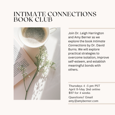 Intimate Connections by David Burns -
Book Club with Amy Berner and Leigh Harrington