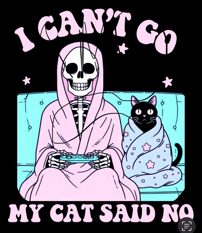 I Can’t Go My Cat Said No Shirt