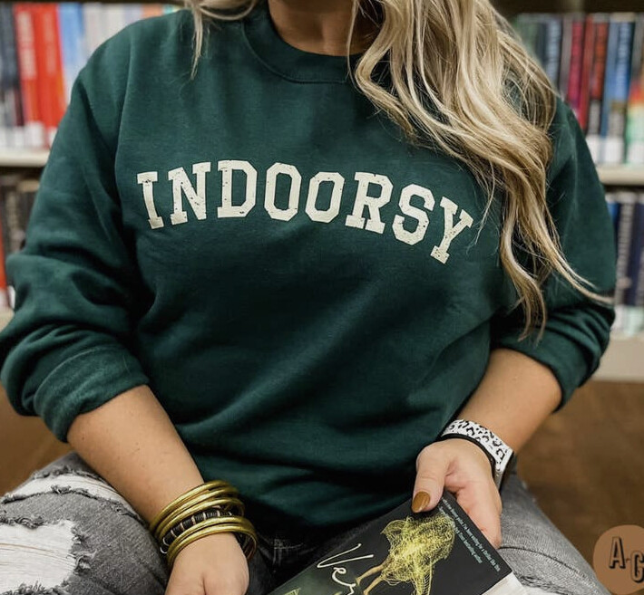 "Indoorsy" sweatshirt