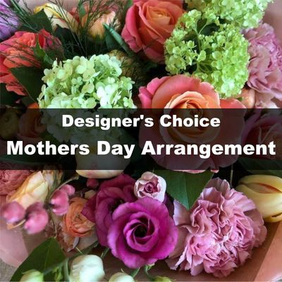 Designer's Choice Mothers Day Arrangement