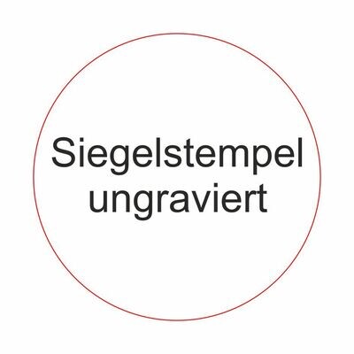 Siegel blanko - ohne Gravur